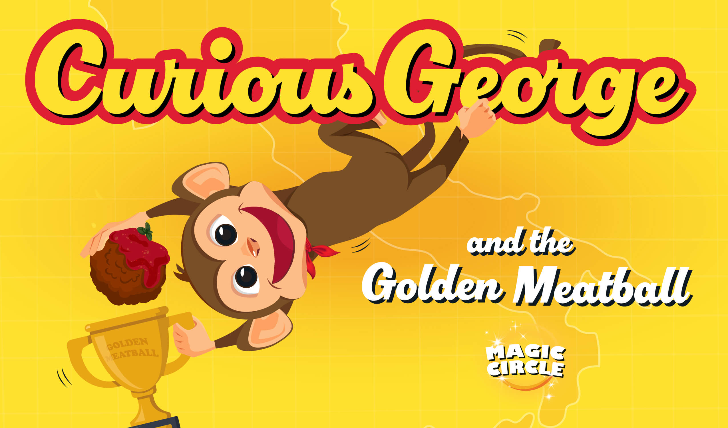 Magic Circle: Curious George: The Golden Meatball – Circle Theatre